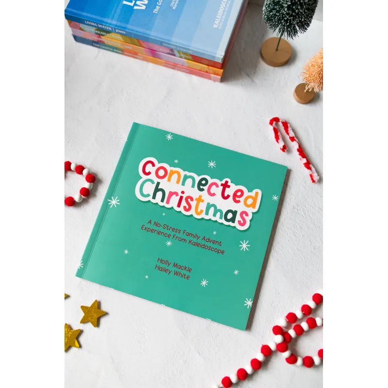 Connected Christmas: A No-Stress Family Advent Experience